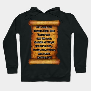 THOUGHTS OF PEACE NOT EVIL JEREMIAH 29:11 ROLL SCROLL Hoodie